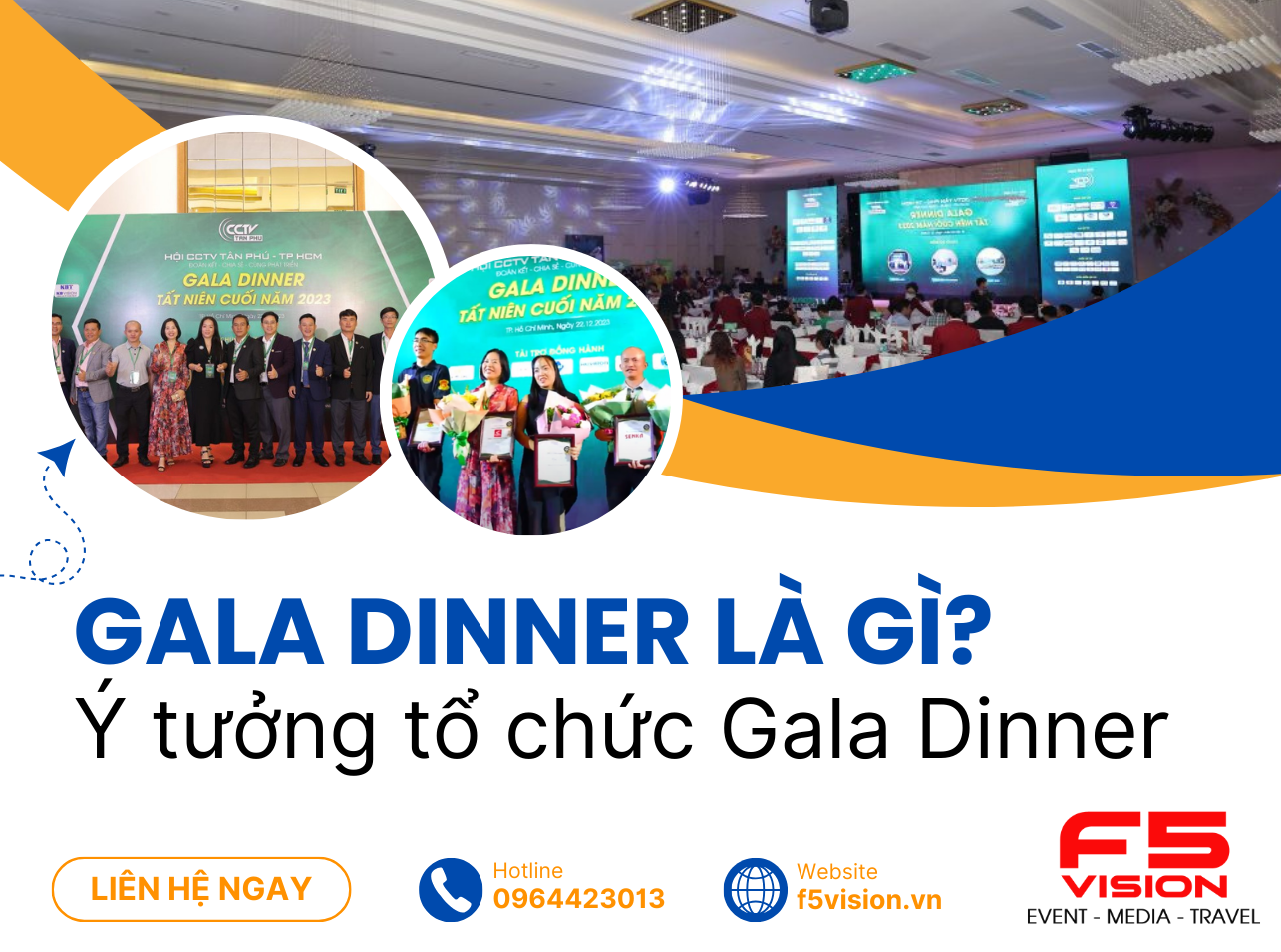 Gala Dinner là gì? Ý tưởng tổ chức Gala Dinner